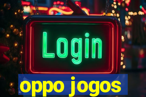 oppo jogos